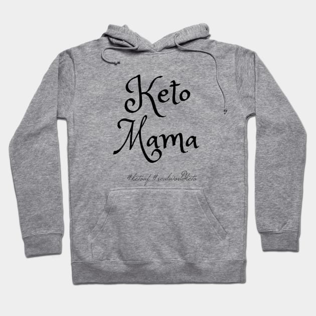 Keto Mama Hoodie by KetoMonster